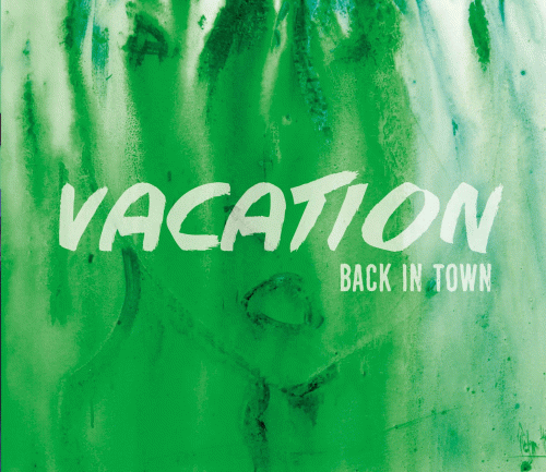 Vacation : Back in town
